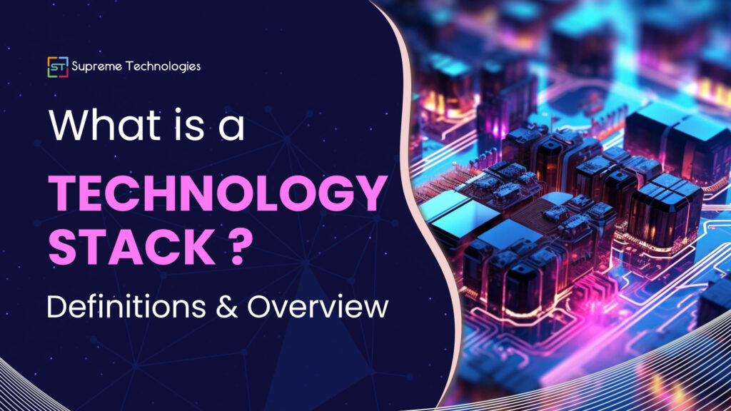 Technology Stack - Definition, Tools & Technologies